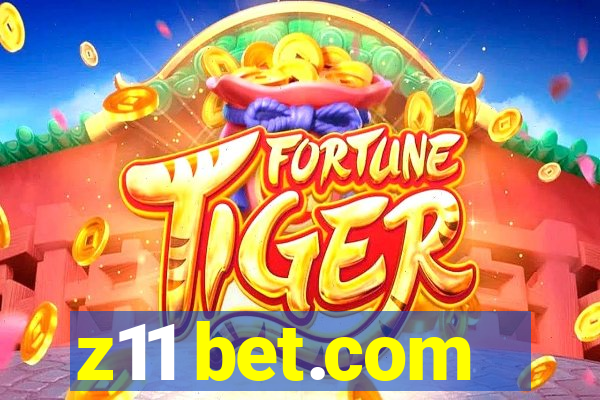 z11 bet.com